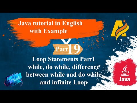 Java Tutorial Part19 Loop Statements Part1 While Do While Diff Bet While And Do Infinite Loop
