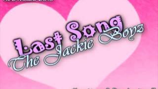 Last Song - The Jackie Boyz