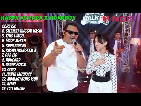 HAPPY ASMARA X NDARBOY GENK - FULL ALBUM TERBARU 2023 | ORA ISO - SELAMAT TINGGAL KASIH