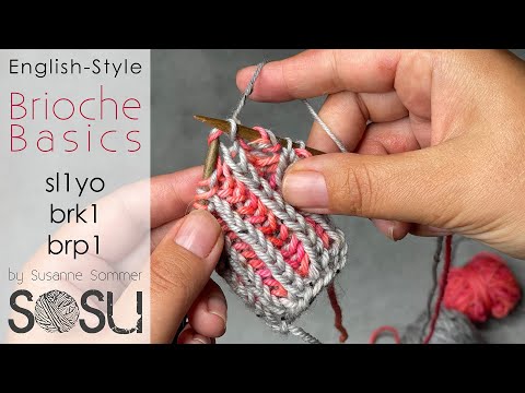 Quick Intro to Brioche Knitting – Basic Stitches (sl1yo, brk1, brp1) in English-style