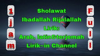 Download lagu Sholawat Ibadallah rijalallah tanpa musik lirik arab, latin dan terjemah,1jam full. Lirik in channel mp3 Download lagu Sholawat Ibadallah rijalallah tanpa musik lirik arab, latin dan terjemah,1jam full. Lirik in channel mp3