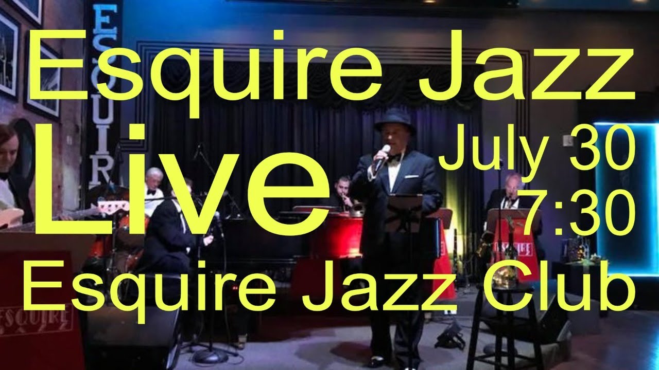 Esquire Jazz - Esquire Jazz Club Live - July 30, 2020