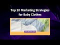 Marketing Strategies For Baby Clothes