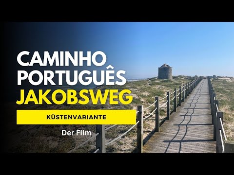 Jakobsweg | CAMINHO PORTUGUÊS | Der Film