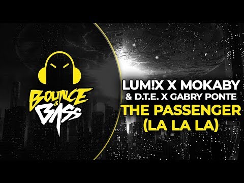 LUM!X x MOKABY & D.T.E x Gabry Ponte - The Passenger (LaLaLa)