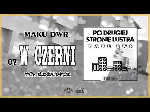 MAKU DWR - W CZERNI (prod. ELEVEN EMPIRE) [Official Audio]