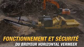 Fonctionnement et sécurité du broyeur horizontal Vermeer