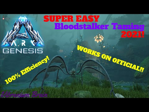 ARK I Genesis I SUPER EASY BLOODSTALKER TAME 2021!! I With 100% Efficiency!!