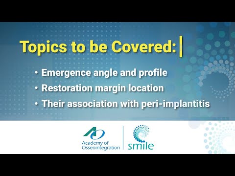 AO Webinar Rewind: Relationship Between Restoration Contour/Margin and Peri-implantitis"