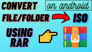 CONVERT FILE/FOLDER TO ISO ON ANDROID USING RAR || A2Z Solutions