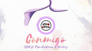CONMIGO - SBM ft. Pipe Calderon