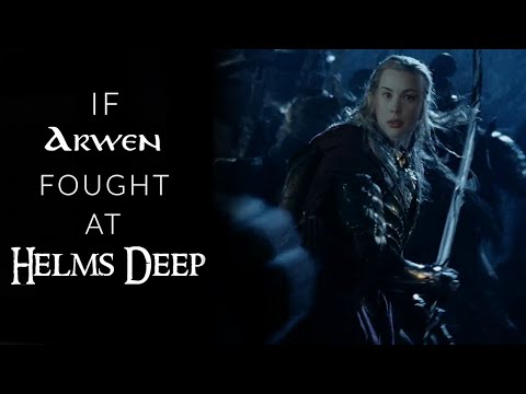 If Arwen Fought at Helm's Deep