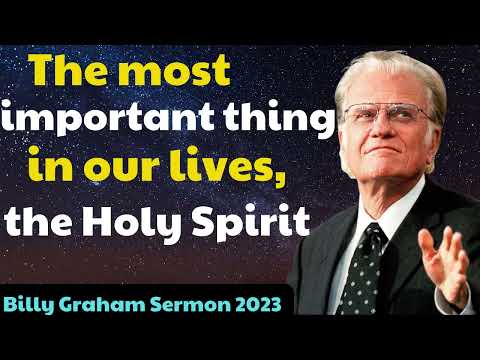 Billy Graham Sermon 2024 - The most important thing in our lives, the Holy Spirit