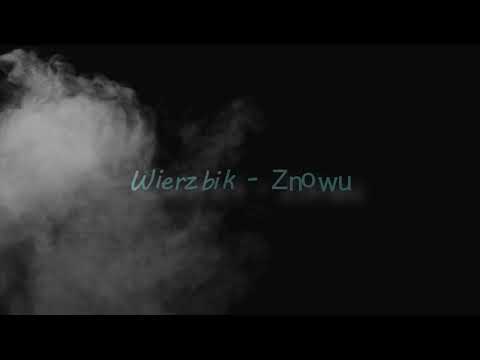 Wierzbik - Znowu