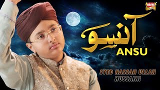Syed Hassan Ullah Hussaini  Ansu  New Heart Touchi