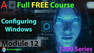 CompTIA A+ Full Course for Beginners - Module 12 - Configuring Windows