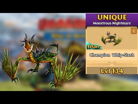 Champion Whip-Slash Max Level 134 Titan Mode - Unique Monstrous Nightmare - Dragons:Rise of Berk