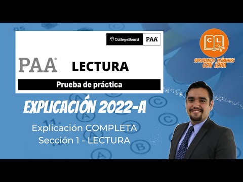 Explicación PRUEBA PRÁCTICA PAA 2022-A || Sección 1 - Lectura |||  UDG/ITAM/CIDE/ITESM/ANAHUAC/UTP
