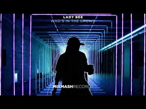 Lady Bee - Who In The Crowd