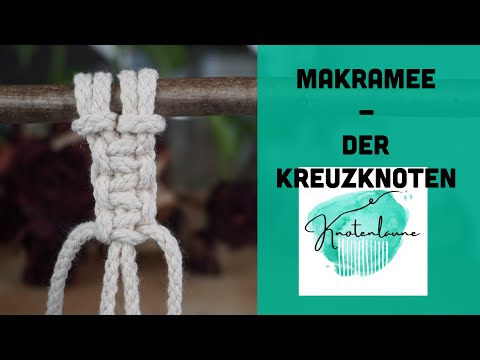 Makramee - Kreuzknoten | Makramee Grundknoten | Makramee Tutorial | Makramee DiY