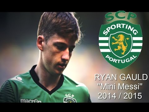 RYAN GAULD ● Sporting CP ● Mini Messi ● Goals , Skills , Assists 2015