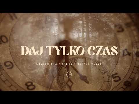 Kacper HTA x Gibbs x Oliver Olson - Daj tylko czas