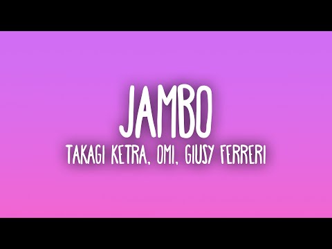 Takagi & Ketra, OMI, Giusy Ferreri - JAMBO