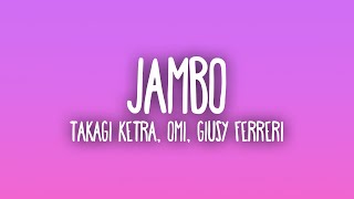 Download lagu Takagi & Ketra, OMI, Giusy Ferreri - JAMBO mp3