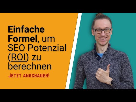 SEO Potenzial berechnen: So errechnest du den SEO Return of Investment (ROI)