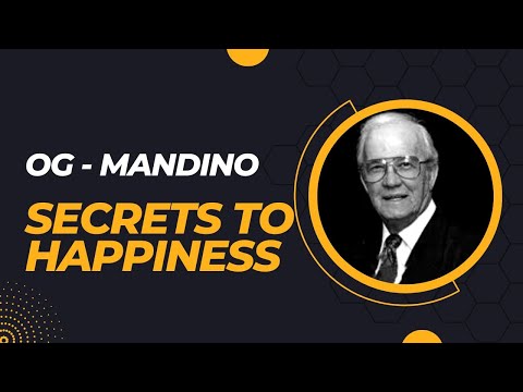 OG Mandino - Secrets to Happiness