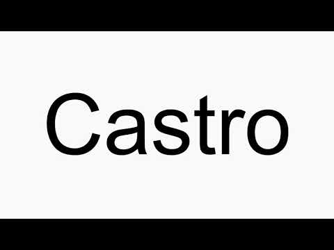 How to pronounce Castro
