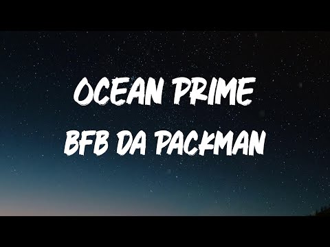 Bfb Da Packman - Ocean Prime (feat. Coi Leray) [Lyric Video]
