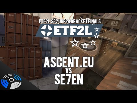 ETF2L S32 UBF - Ascent.EU vs. Se7en