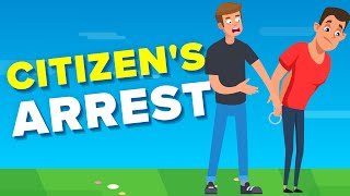 What Is Citizen&#39;s Arrest &amp; Is It Really Legal?