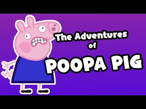 The Adventures of Poopa Pig - Episode 1