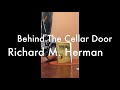 Behind The Cellar Door