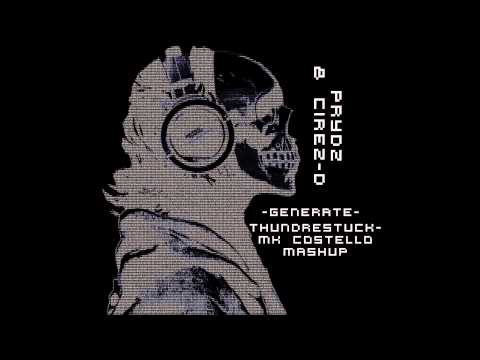 Eric Prydz & Cirez D - Generate The Thunderstuck - mix by Mk Costello