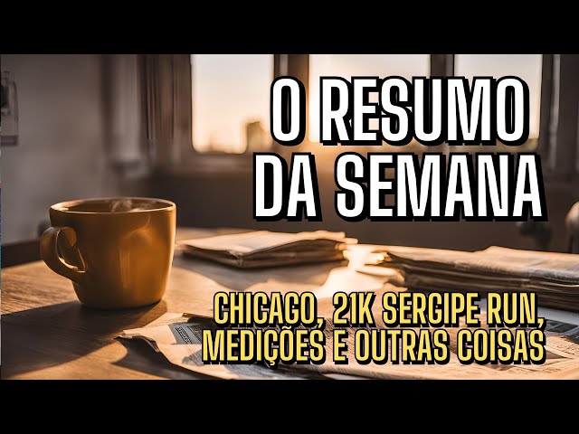 Maratona de Chicago, Sergipe 21k Run, NB 15K, medições e outras coisas