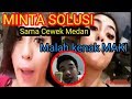 Cakap Medan Sifat Cewek Medan Kalau Di Tanyak