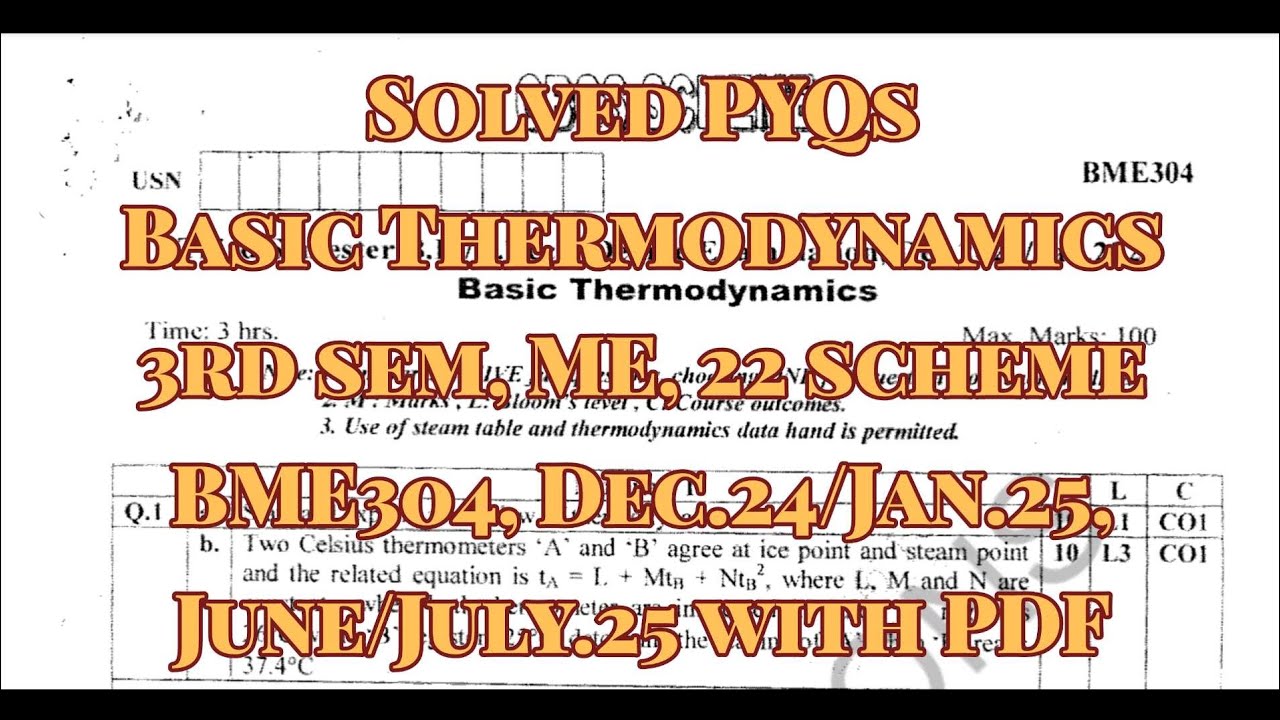 Basic Thermodynamics, Solved PYQ, BME304, Dec.24/Jan.25 & June/July.25, 22 scheme, ME.