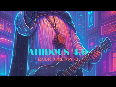 AHIDOUS 4.0 (AHIDOUS REMIX) - BADR AMZ PROD ( احيدوس روميكس )