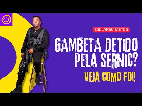 GAMBETA ESCLARECE A SUA DETENÇÃO PELA SERNIC EM MAPUTO