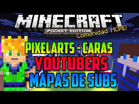 Minecraft PE - Youtubers y Caras de la comunidad de MCPE - Mapas de Subs