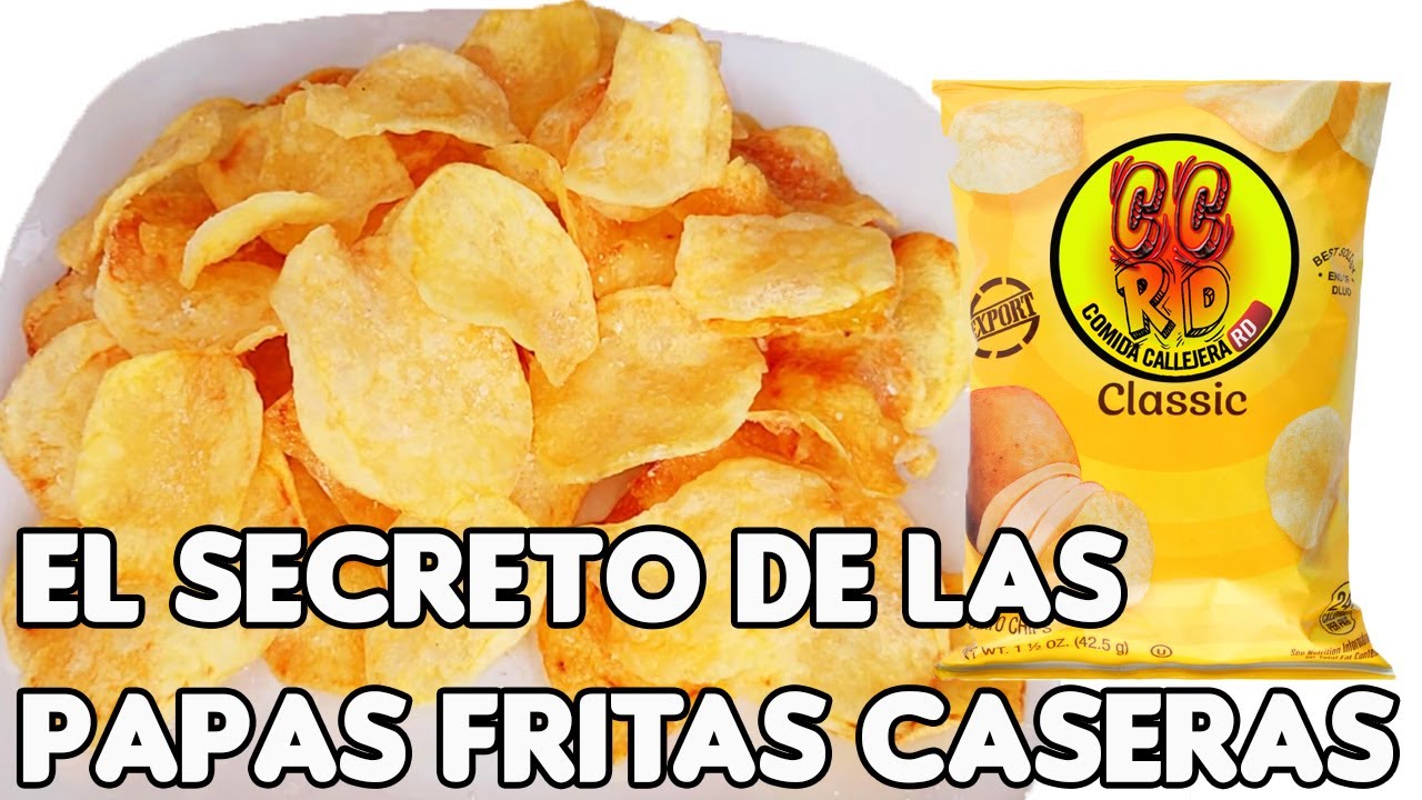 El  secreto de las PAPAS FRITAS CASERAS crujientes como las de  FRITO LAY