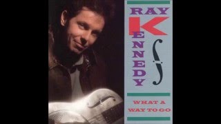 Ray Kennedy - I Can See Where You're Comin' From