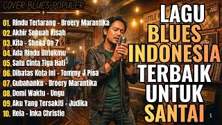 Download lagu Best Indonesian Songs: Acoustic Blues Rock Version | Relaxing Blues Cover Indonesia Full Album mp3