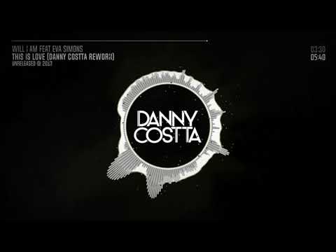This Is Love (Danny Costta Rework) - Will I Am Feat Eva Simons