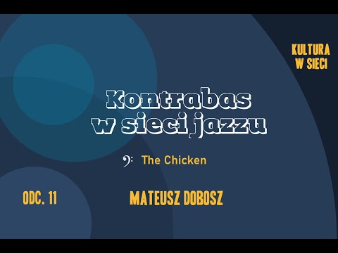 Kontrabas w sieci jazzu - odc. 11 Jaco Pastorius - "The Chicken"