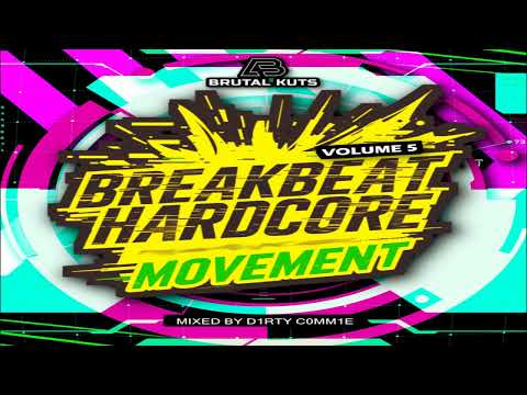 Breakbeat Hardcore Movement Volume 5 (Mixed By d1rty c0mm1e)