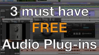 3 Must Have Free Audio Plug-ins